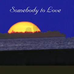 Somebody to Love - Single by Evan D album reviews, ratings, credits