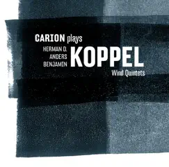 Carion plays Koppel Wind Quintets by Carion Wind Quintet album reviews, ratings, credits