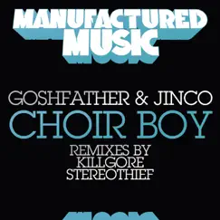 Choir Boy - Single by Goshfather & JINCO album reviews, ratings, credits