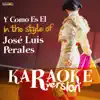 Y Como Es El (In the Style of José Luis Perales) [Karaoke Version] - Single album lyrics, reviews, download