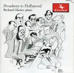 Broadway to Hollywood by Richard Glazier album reviews, ratings, credits