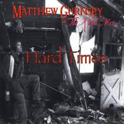 Hard Times by Matthew Gurnsey album reviews, ratings, credits