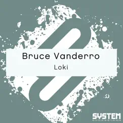 Loki - Single by Bruce Vanderro album reviews, ratings, credits