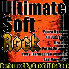 Ultimate Soft Rock by Catch This Beat album reviews, ratings, credits