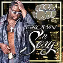 Grown N' Sexy - Single by Bigg Robb album reviews, ratings, credits