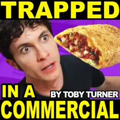 Trapped in a Hot Pockets Commercial - Single by Toby Turner & Tobuscus album reviews, ratings, credits