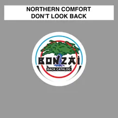 Don't Look Back - Single by Northern Comfort album reviews, ratings, credits