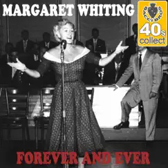 Forever and Ever (Remastered) - Single by Margaret Whiting album reviews, ratings, credits