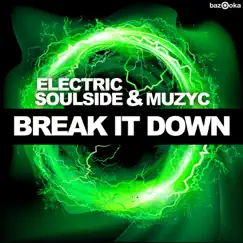 Break It Down (Club Mix) - Single by Electric Soulside & Muzyc album reviews, ratings, credits