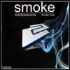 Smoke - Single album lyrics, reviews, download