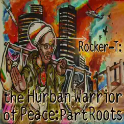 The Hurban Warrior of Peace: Part Roots by Rocker-T album reviews, ratings, credits