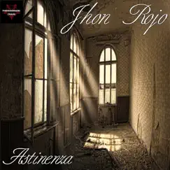 Astinenza - Single by Jhon Rojo album reviews, ratings, credits