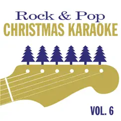 Rock & Pop Christmas Karaoke, Vol. 6 by Karaoke Star Explosion album reviews, ratings, credits