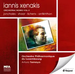 Xenakis, I.: Orchestral Works, Vol. 2 - Jonchaies - Shaar - Lichens - Antikhthon by Luxembourg Philharmonic Orchestra & Arturo Tamayo album reviews, ratings, credits
