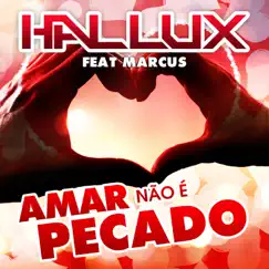 Amar Não É Pecado - Single by Hallux Makenzo album reviews, ratings, credits