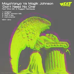 Don't Need No One (MayaVanya vs. Magik Johnson) - Single by MayaVanya & Magik Johnson album reviews, ratings, credits