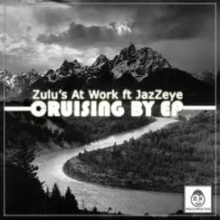 Cruising By (Claude-9 Morupisi 0926 Edit) [feat. JazZeye] Song Lyrics