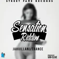 Sensation Riddim - Single by Trance, Jahvillani & Van-Clive album reviews, ratings, credits