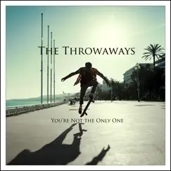 You're Not the Only One - Single by The Throwaways album reviews, ratings, credits