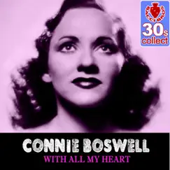 With All My Heart (Remastered) - Single by Connie Boswell album reviews, ratings, credits