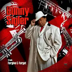Forgive & Forget - Single by Bunny Sigler album reviews, ratings, credits