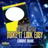 Make It Look Easy (feat. Cardiye Brave) - Single album lyrics, reviews, download