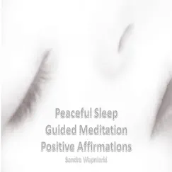 Sleep Peaceful Sleep - Guided Meditation - Positive Affirmations Song Lyrics
