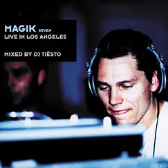 Magik Seven (Live in Los Angeles) by Tiësto album reviews, ratings, credits