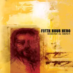Collected in Comfort - EP by Fifth Hour Hero album reviews, ratings, credits