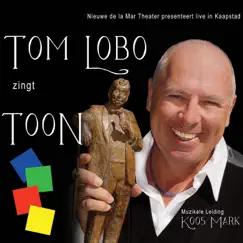 Tom Lobo Zingt Toon by Tom Lobo album reviews, ratings, credits