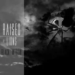 Black Widow - Single by Raised By Lions album reviews, ratings, credits