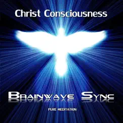 Christ Consciousness - EP by Brainwave-Sync album reviews, ratings, credits