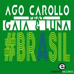 #BRASIL (feat. Gaia & Luna) - Single by Ago Carollo album reviews, ratings, credits
