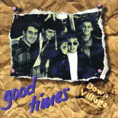 Good Times by Down Village album reviews, ratings, credits