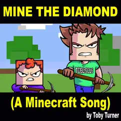 Mine the Diamond (A Minecraft Song) [feat. Terabrite] Song Lyrics