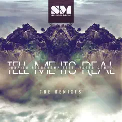 Tell Me It's Real (feat. Yuber Gomez) [Will Alonso Hardtribe Remix] Song Lyrics