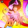 Ayy (World Version) [Remixes] album lyrics, reviews, download