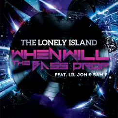 When Will the Bass Drop (feat. Lil Jon & Sam F) - Single by The Lonely Island album reviews, ratings, credits