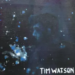 Tim Watson - EP by Tim Watson album reviews, ratings, credits