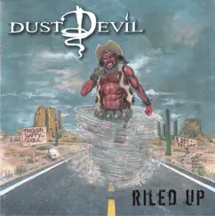 Riled Up - EP by Dust Devil album reviews, ratings, credits