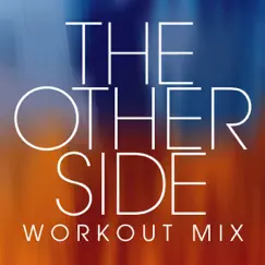 The Other Side (Workout Mix) - Single by Power Music Workout album reviews, ratings, credits