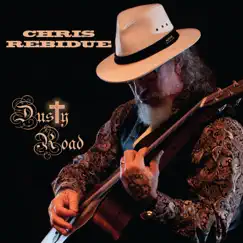 Dusty Road by Chris Rebidue album reviews, ratings, credits