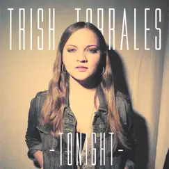 Tonight - Single by Trish Torrales album reviews, ratings, credits