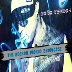 The Negron World Showcase by Toño Negron album reviews, ratings, credits