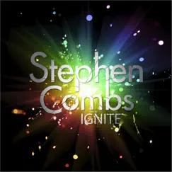 Ignite - EP by Stephen Combs album reviews, ratings, credits
