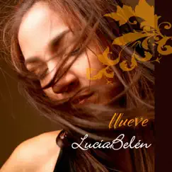 Llueve by Lucia Belen album reviews, ratings, credits
