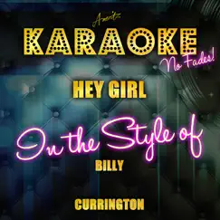 Hey Girl (In the Style of Billy Currington) [Karaoke Version] Song Lyrics