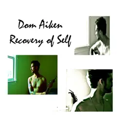 Reconstruction of Self by Dom Aiken album reviews, ratings, credits