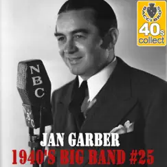 1940's Big Band #25 (Remastered) - Single by Jan Garber album reviews, ratings, credits