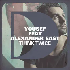 Think Twice (feat. Alexander East) [Fred Everything Lazy Vox Remix] Song Lyrics